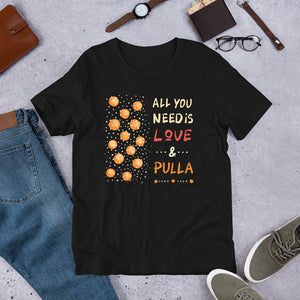 All you need is love and Pulla T-shirt