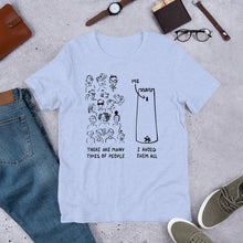 Load image into Gallery viewer, Many Types of People in the World Unisex T-Shirt
