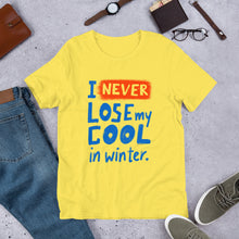 Load image into Gallery viewer, Never Lose My Cool Unisex T-Shirt
