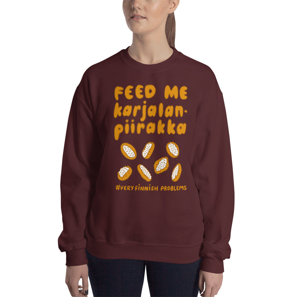 Feed me Karelian pies Finnish Food Sweatshirt - Finnish sweatshirt from Very Finnish Problems