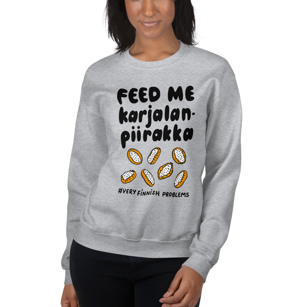 Feed me Karelian pies Finnish Food Sweatshirt - Finnish sweatshirt from Very Finnish Problems