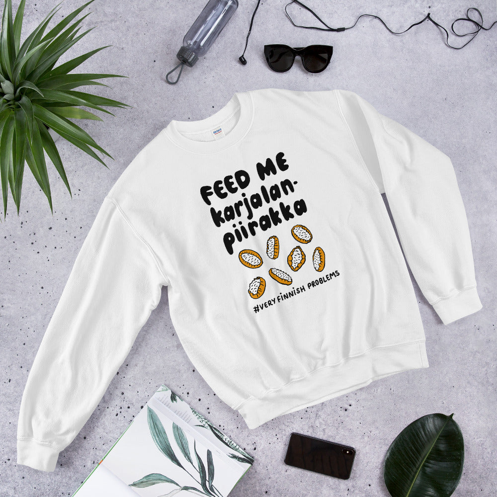 Feed me Karelian pies Finnish Food Sweatshirt - Finnish sweatshirt from Very Finnish Problems