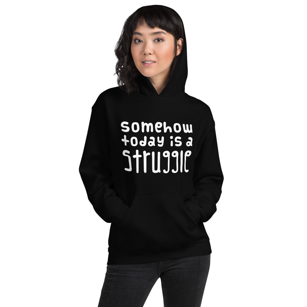 Today is a struggle Unisex Hoodie - Finnish hoodie from Very Finnish Problems