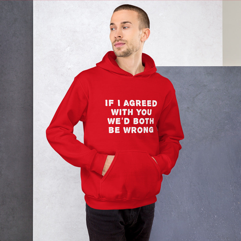 If I agreed with you... Finnish Introvert Hoodie - Finnish hoodie from Very Finnish Problems