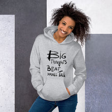 Load image into Gallery viewer, Big Thoughts vs Small Talk Unisex Hoodie
