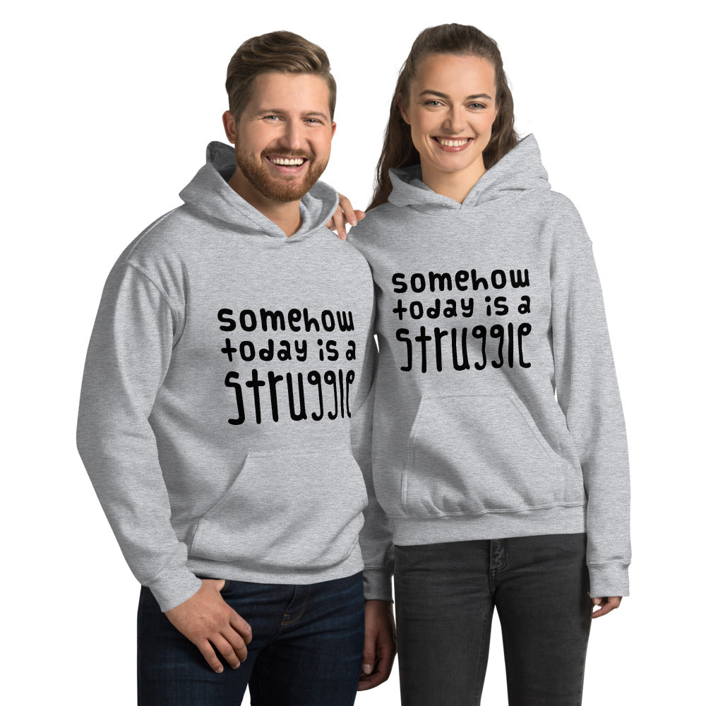 Today is a struggle Unisex Hoodie - Finnish hoodie from Very Finnish Problems