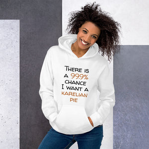 99.9 chance of karelian pie Unisex Hoodie