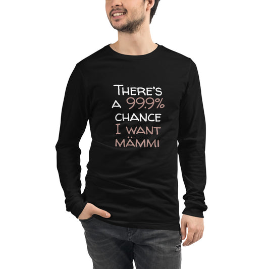99.9 chance of mämmi Finnish Food Long Sleeve Tee - Very Finnish Problems official long sleeve tee