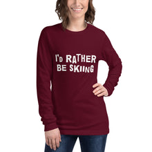 Load image into Gallery viewer, I &#39;d rather be skiing Unisex Long Sleeve Tee
