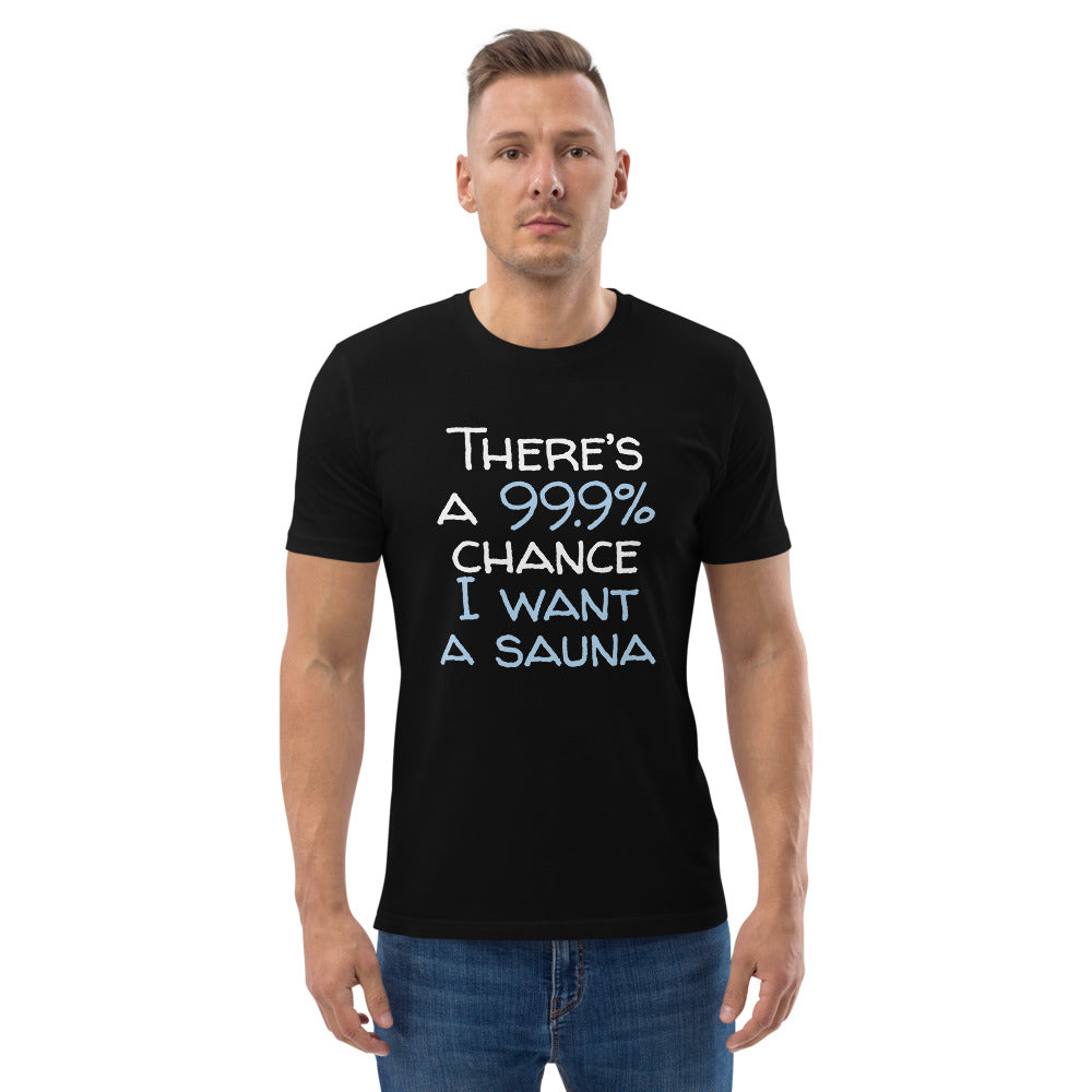 99.9 chance of sauna... organic cotton t-shirt - Finnish t-shirt from Very Finnish Problems