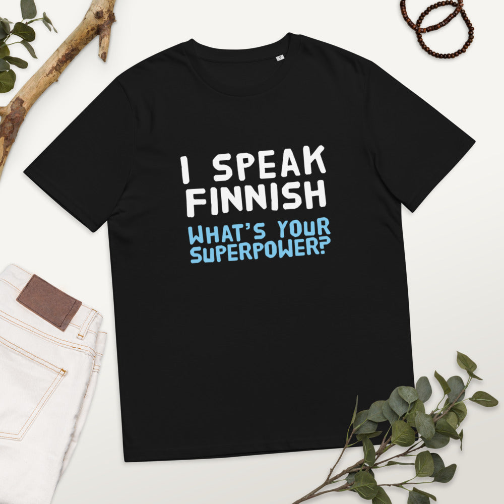 What's your superpower? Finnish Organic T-Shirt - Finnish t-shirt from Very Finnish Problems