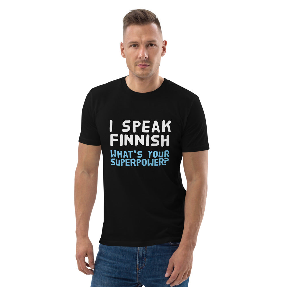 What's your superpower? Finnish Organic T-Shirt - Finnish t-shirt from Very Finnish Problems