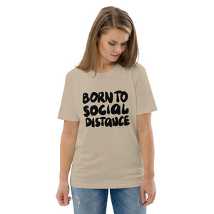 Born to social distance Unisex organic cotton t-shirt