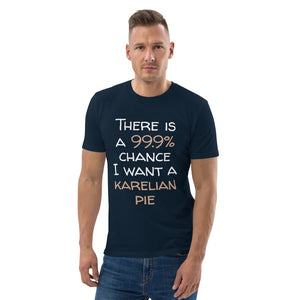 99.9 chance of karelian pie Unisex organic cotton t-shirt