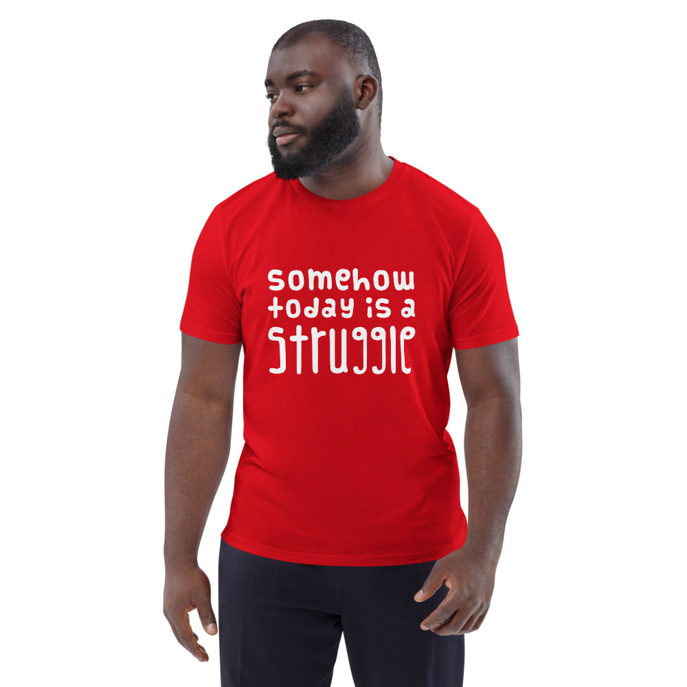 Today is a struggle Finnish Organic T-Shirt - Finnish t-shirt from Very Finnish Problems