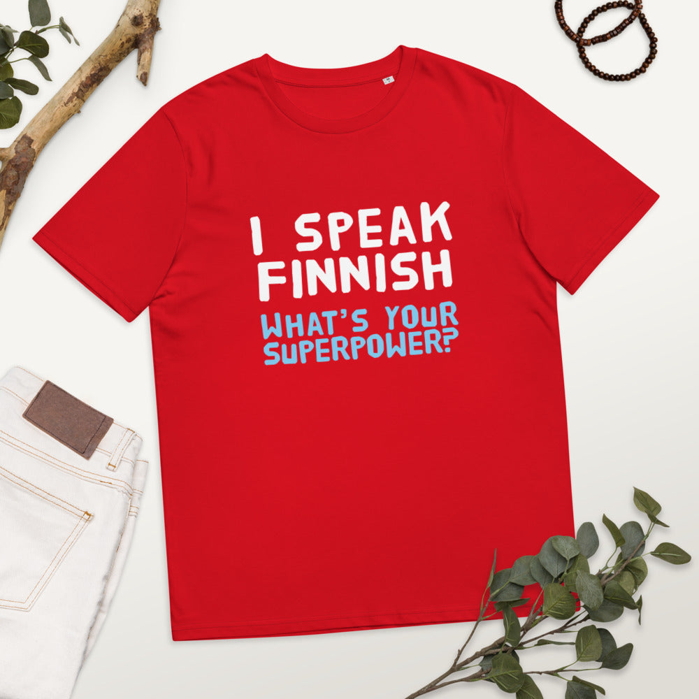 What's your superpower? Finnish Organic T-Shirt - Finnish t-shirt from Very Finnish Problems