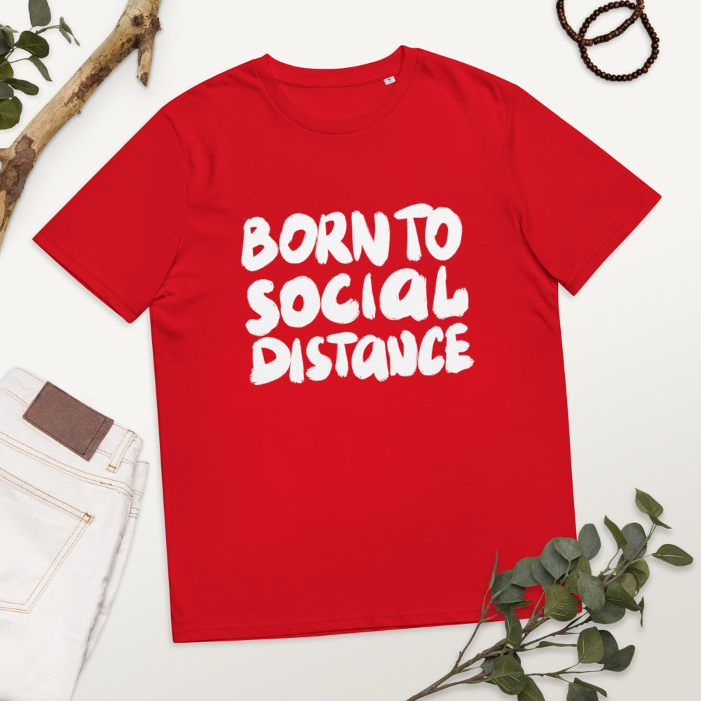 Born to social distance Unisex organic cotton t-shirt