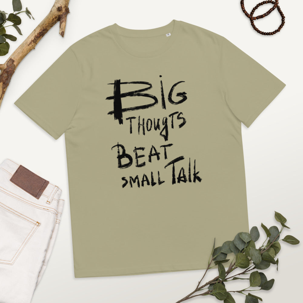 Big thoughts... Unisex organic cotton t-shirt