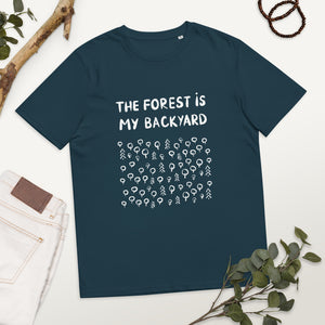 Forest is my backyard 2 Unisex organic cotton t-shirt