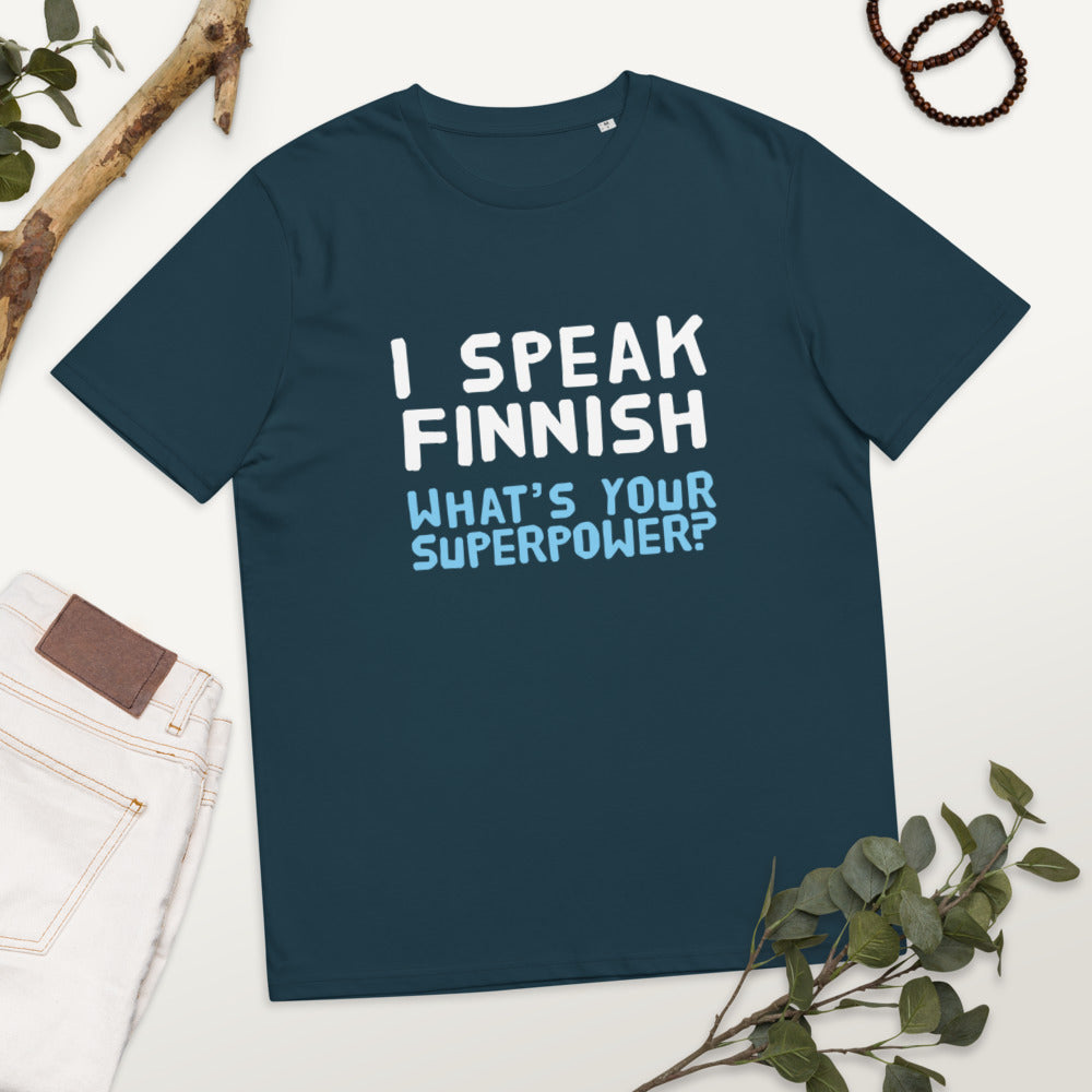 What's your superpower? Finnish Organic T-Shirt - Finnish t-shirt from Very Finnish Problems