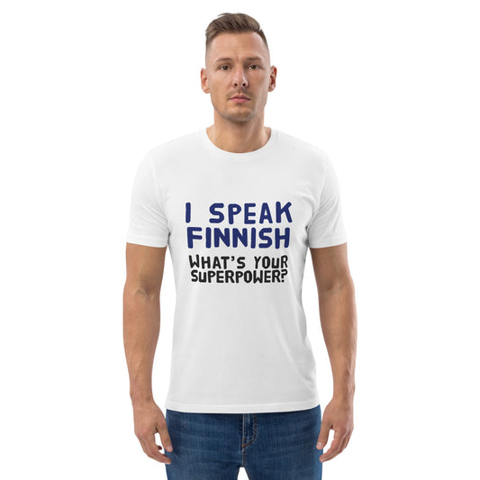 What's your superpower? Finnish Organic T-Shirt - Very Finnish Problems official t-shirt