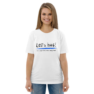Let's hug! organic cotton t-shirt