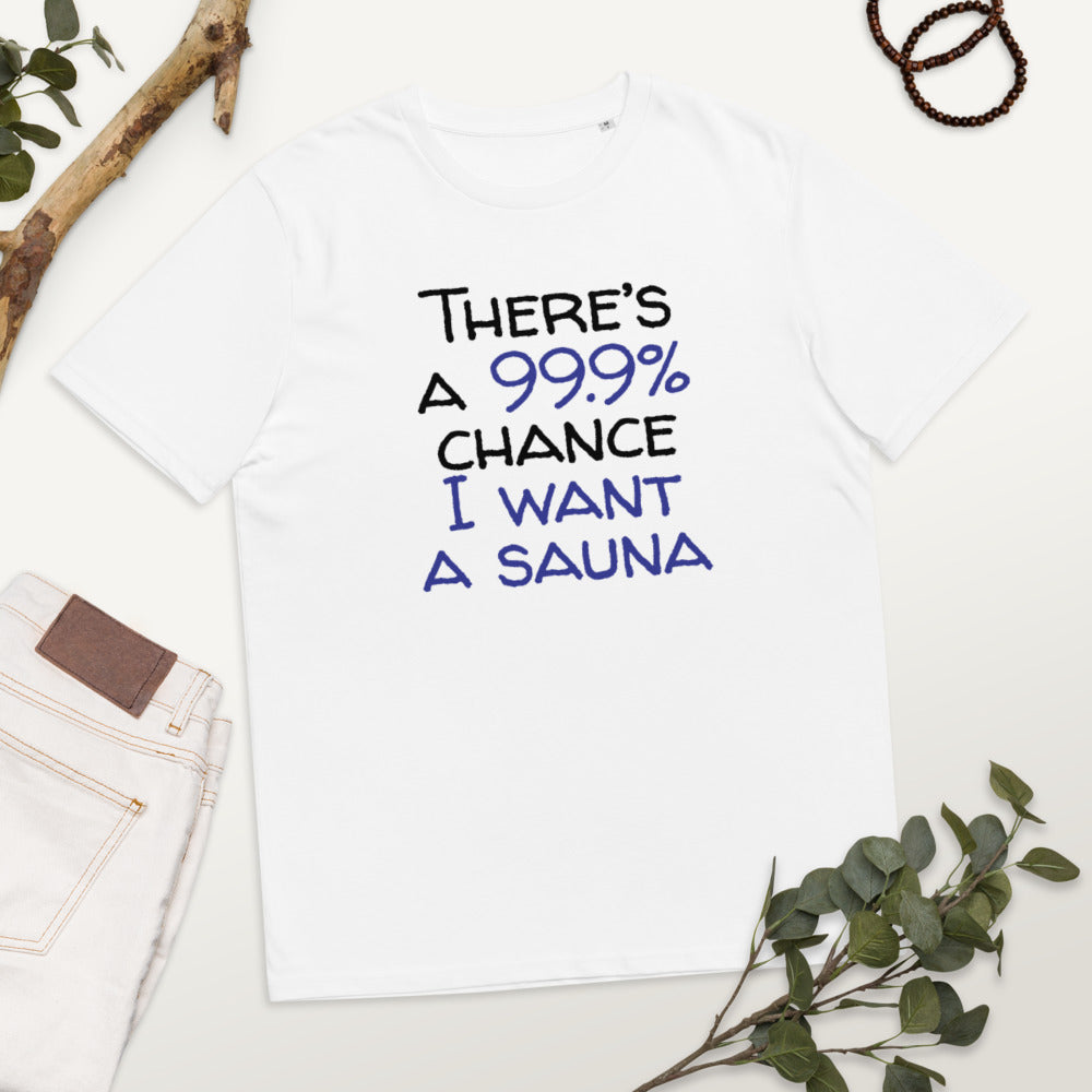 99.9 chance of sauna... organic cotton t-shirt - Finnish t-shirt from Very Finnish Problems