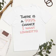 Load image into Gallery viewer, 99.9 chance of lohikeitto Unisex organic cotton t-shirt
