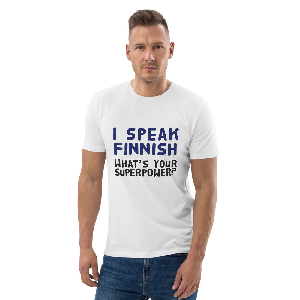 What's your superpower? Finnish Organic T-Shirt - Finnish t-shirt from Very Finnish Problems