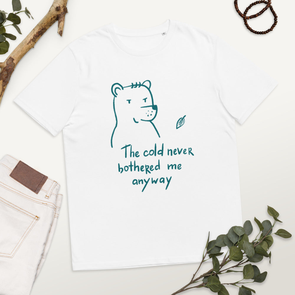 The cold never bothered me Finnish Organic T-Shirt - Finnish t-shirt from Very Finnish Problems