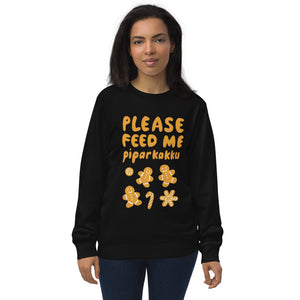 Feed me piparkakku Unisex eco-friendly sweatshirt