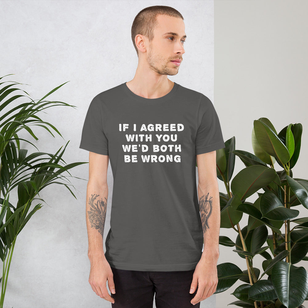 If I agreed with you... Finnish Introvert T-Shirt - Finnish t-shirt from Very Finnish Problems