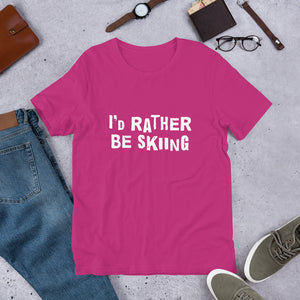I's rather be skiing Unisex T-Shirt