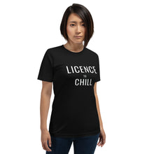Load image into Gallery viewer, License to chill II Unisex T-Shirt
