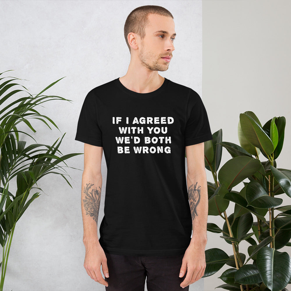 If I agreed with you... Finnish Introvert T-Shirt - Finnish t-shirt from Very Finnish Problems