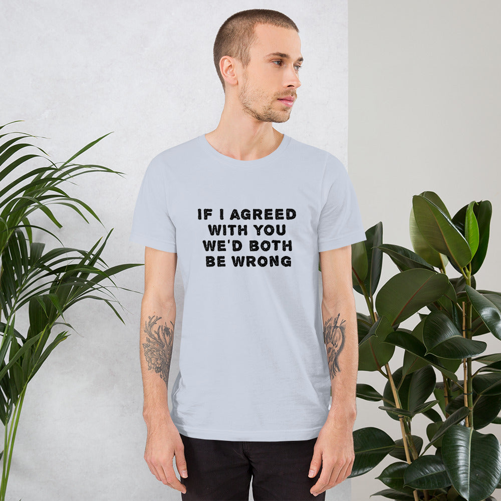 If I agreed with you... Finnish Introvert T-Shirt - Finnish t-shirt from Very Finnish Problems
