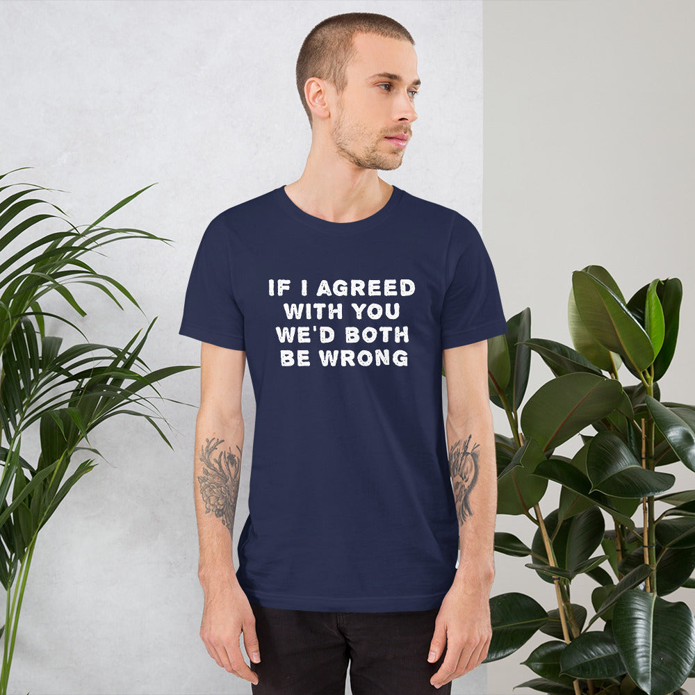 If I agreed with you... Finnish Introvert T-Shirt - Finnish t-shirt from Very Finnish Problems