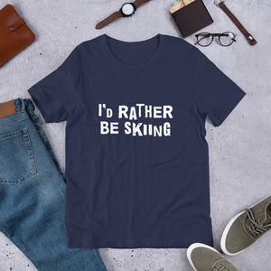 I's rather be skiing Unisex T-Shirt