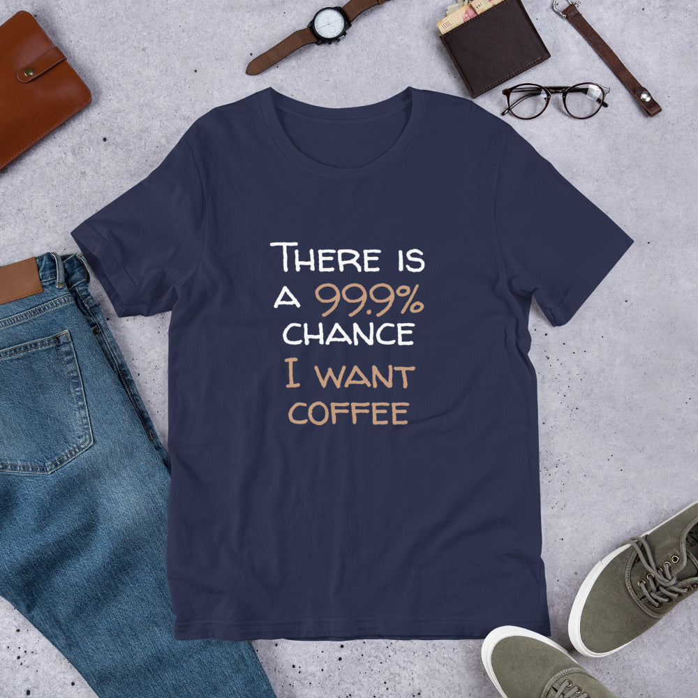 99.9% chance of coffee Finnish Lifestyle T-Shirt - Finnish t-shirt from Very Finnish Problems