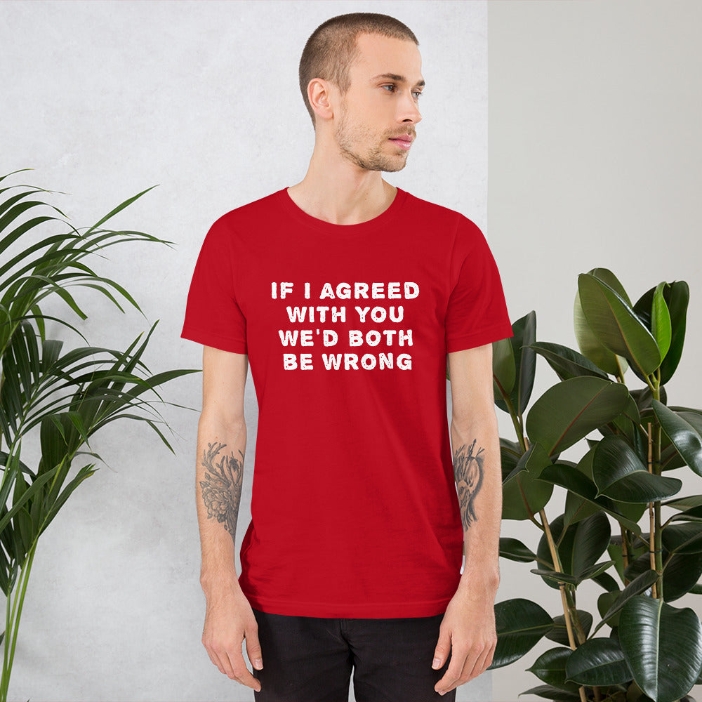 If I agreed with you... Finnish Introvert T-Shirt - Finnish t-shirt from Very Finnish Problems