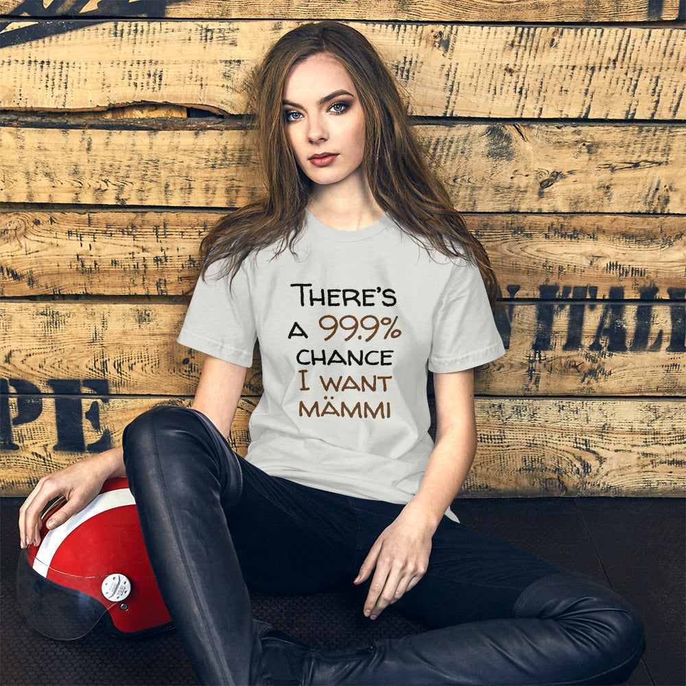 99.9 chance of mämmi Finnish Food T-Shirt - Finnish t-shirt from Very Finnish Problems
