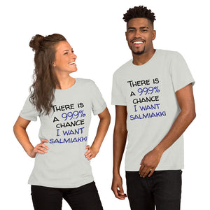 99.9 chance of salmiakki Unisex T-Shirt