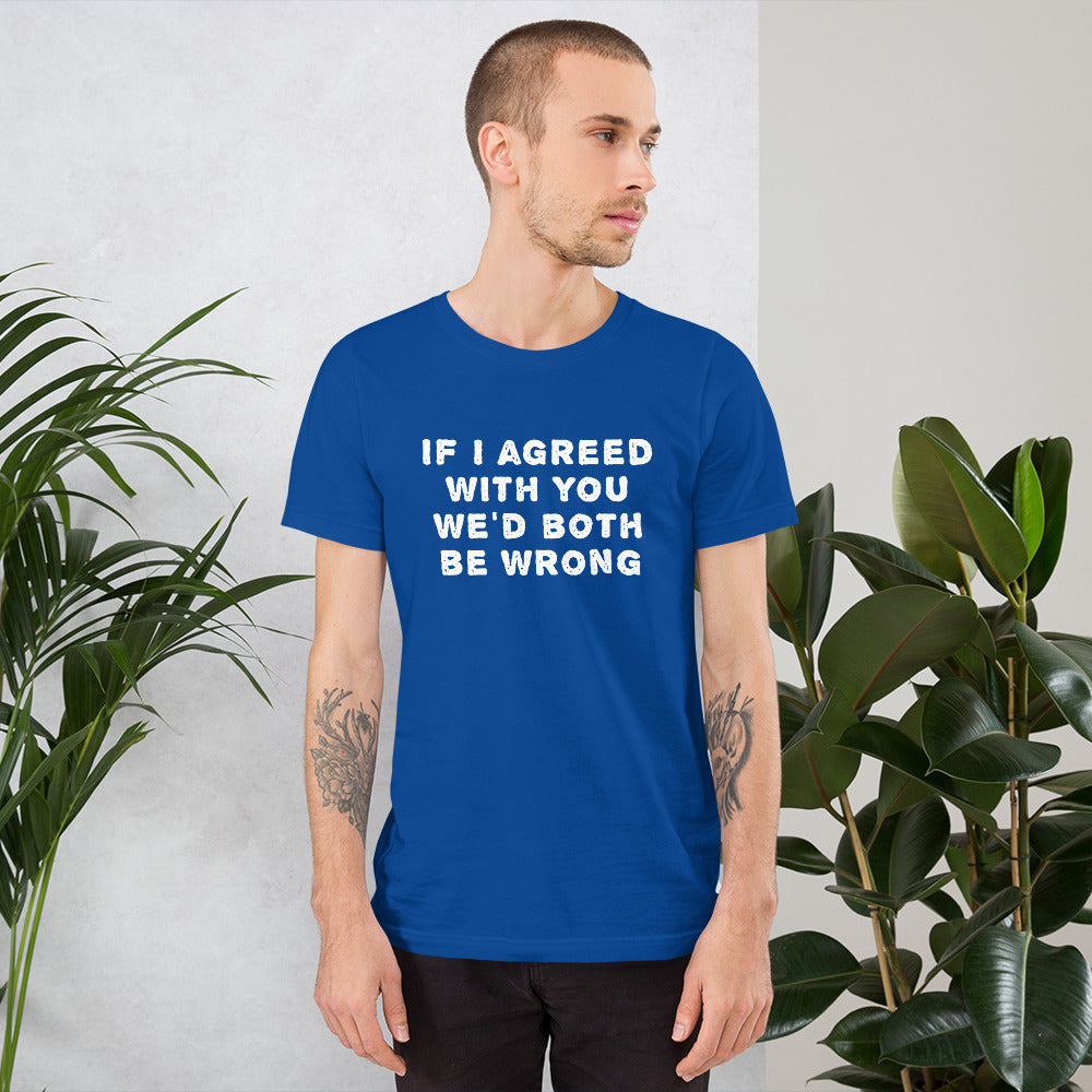 If I agreed with you... Finnish Introvert T-Shirt - Finnish t-shirt from Very Finnish Problems