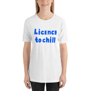 License to Chill | Unisex T-Shirt