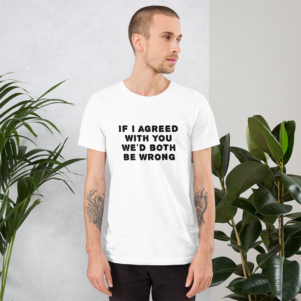 If I agreed with you... Finnish Introvert T-Shirt - Finnish t-shirt from Very Finnish Problems