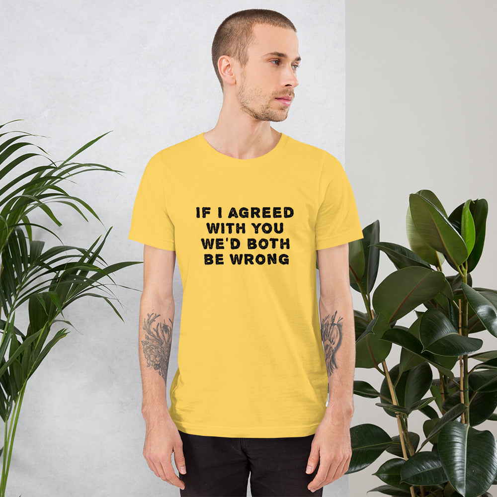 If I agreed with you... Finnish Introvert T-Shirt - Finnish t-shirt from Very Finnish Problems