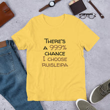 Load image into Gallery viewer, 99.9 chance of ruisleipa Unisex T-Shirt
